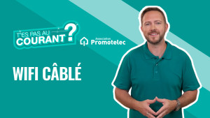 campagne Toujours connecté grâce au WiFi câblé
