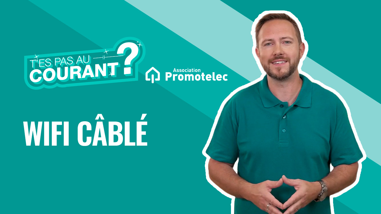 campagne Toujours connecté grâce au WiFi câblé